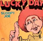 LUCKY DAY - SLOOPY JOE, Ophalen of Verzenden, Gebruikt