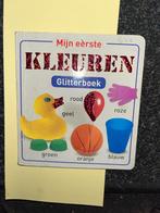 Mijn eerste kleuren Glitterboek - Educatief kinderboek, Ophalen of Verzenden, Zo goed als nieuw, Non-fictie
