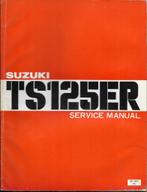 Suzuki TS125 R service manual (4720z), Ophalen of Verzenden, Suzuki