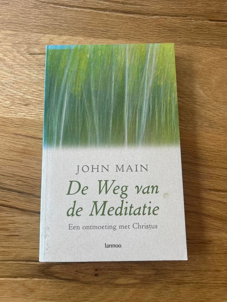 De Weg van de Meditatie - John Main (Lannoo), Boeken, Esoterie en Spiritualiteit, Ophalen of Verzenden, Zo goed als nieuw, Meditatie of Yoga