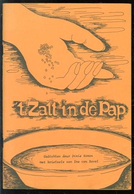 't Zalt in de pap Dinie Koman ( ill.Ine van Bavel) Zevenaar, Boeken, Gedichten en Poëzie, Gelezen, Verzenden