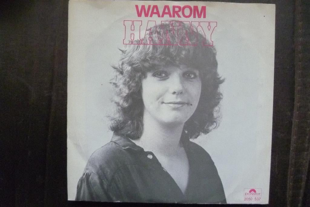 hanny - waarom, 7 inch, Single, Ophalen of Verzenden, Zo goed als nieuw
