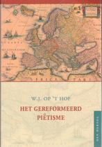 W.J.OP 'T HOF - HET GEREFORMEERD PIETISME, Ophalen of Verzenden, Gelezen