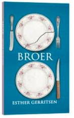 Esther Gerritsen - Broer, Boeken, Ophalen of Verzenden, Zo goed als nieuw, Esther Gerritsen