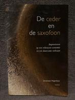 De Ceder en de Saxofoon - Christiaan Hogenhuis, Boeken, Ophalen of Verzenden, Zo goed als nieuw, Economie en Marketing