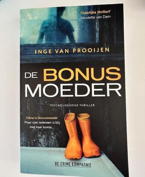 De bonusmoeder Inge van Prooijen, Boeken, Thrillers, Zo goed als nieuw, Nederland, Ophalen of Verzenden