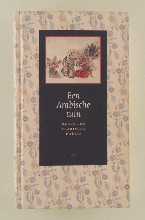 Gelder, Geert Jan van - Een Arabische tuin / klassieke Arabi, Boeken, Literatuur, Gelezen, Verzenden