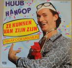 Huub Hangop > Ze kunnen van zijn zijn, Gebruikt, 7 inch, Single, Ophalen of Verzenden