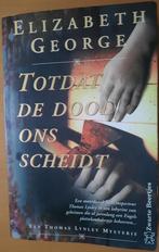 Boek: Totdat de dood ons scheidt van Elizabeth George, Boeken, Thrillers, Gelezen, Ophalen of Verzenden, Nederland