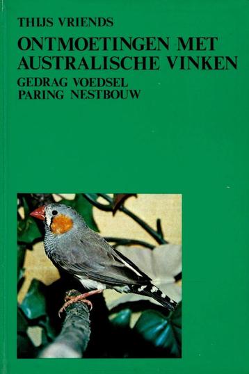 BOEK ONTMOETINGEN MET AUTRALISCHE VINKEN beschikbaar voor biedingen