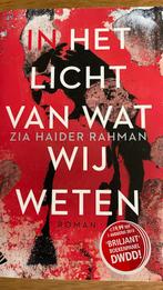Zia Haider Rahman - In het licht van wat wij weten, Ophalen of Verzenden, Zo goed als nieuw, Nederland, Zia Haider Rahman
