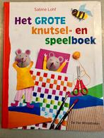 Het grote knutsel- en speelboek, Boeken, Gelezen, Non-fictie, Ophalen of Verzenden, Sabine Lohf