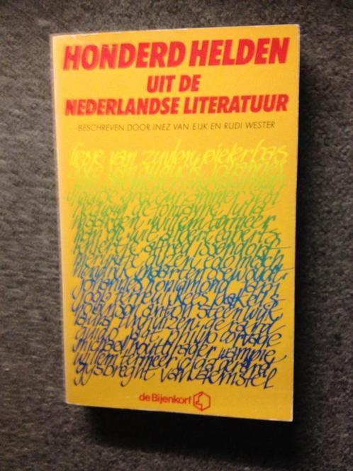 100 helden uit de Nederlandse literatuur; I Van Eijk, Wester, Boeken, Literatuur, Gelezen, Nederland, Ophalen of Verzenden