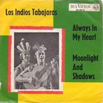 Single	Los Indios Tabajaras	Always in my heart / Moonlight a, Cd's en Dvd's, Vinyl Singles, Latin en Salsa, Gebruikt, Ophalen of Verzenden