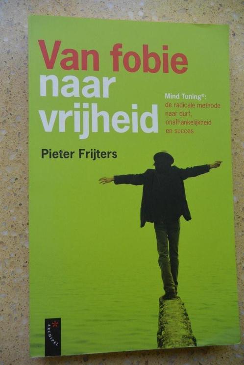 Van fobie naar vrijheid Mind Tuning Pieter Frijters, Boeken, Advies, Hulp en Training, Gelezen, Ophalen of Verzenden
