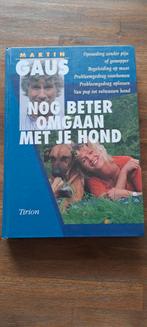 Nog Beter Omgaan Met Je Hond - Martin Gaus, Ophalen of Verzenden, Zo goed als nieuw, Honden, Martin Gaus