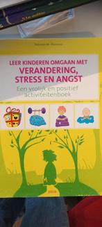 Boek Leer kinderen omgaan met verandering, stress en angst, Boeken, Ophalen of Verzenden, Zo goed als nieuw