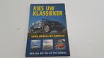 KIES UW KLASSIEKER (voor dagelijks gebruik), Boeken, Auto's | Boeken, Gelezen, Overige merken, Ophalen of Verzenden