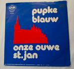 Pupke Blauw      Onze Ouwe St.Jan, Ophalen of Verzenden, Gebruikt, 7 inch, Single