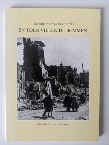 En toen vielen de bommen - Márgitka van Woerkom - Nijmegen beschikbaar voor biedingen