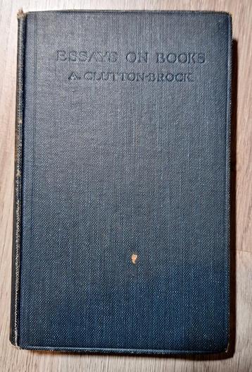 Essays on books. A Clutton-Brock first edition beschikbaar voor biedingen