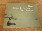 Hoe kun je de lucht bezitten ?
Een indiaanse visie, Ophalen of Verzenden, Gelezen, Spiritualiteit algemeen, Overige typen