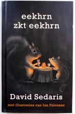 David Sedaris - Eekhrn zkt eekhrn, Boeken, Romans, Amerika, Ophalen of Verzenden, Zo goed als nieuw