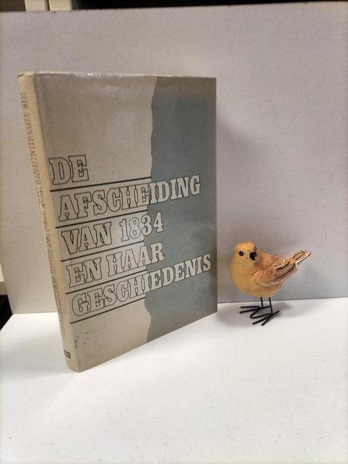 Bakker, Drs. W. (redactie); De afscheiding van 1834 en haar, Boeken, Godsdienst en Theologie, Gelezen, Christendom | Protestants