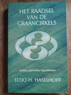 Het Raadsel van de Graancirkels - Eltjo H. Haselhoff, Achtergrond en Informatie, Ophalen of Verzenden, Eltjo H. Haselhoff, Overige onderwerpen