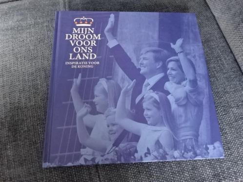 Mijn droom voor ons land / Droomboek / Kroning Alexander, Verzamelen, Koninklijk Huis en Royalty, Nieuw, Tijdschrift of Boek, Nederland