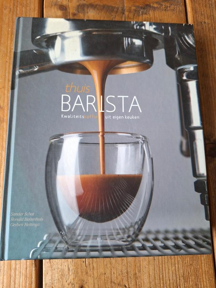 Thuis Barista - Kwaliteitskoffie uit eigen keuken, Boeken, Kookboeken, Ophalen of Verzenden