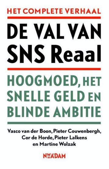 De val van SNS Reaal - Het complete verhaal