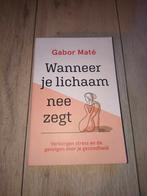 Gabor Maté - Wanneer je lichaam nee zegt, Ophalen of Verzenden, Zo goed als nieuw, Gabor Maté