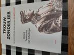Gerard Terwisscha van Scheltinga - Trouw zonder eer, Ophalen of Verzenden, Zo goed als nieuw, Gerard Terwisscha van Scheltinga