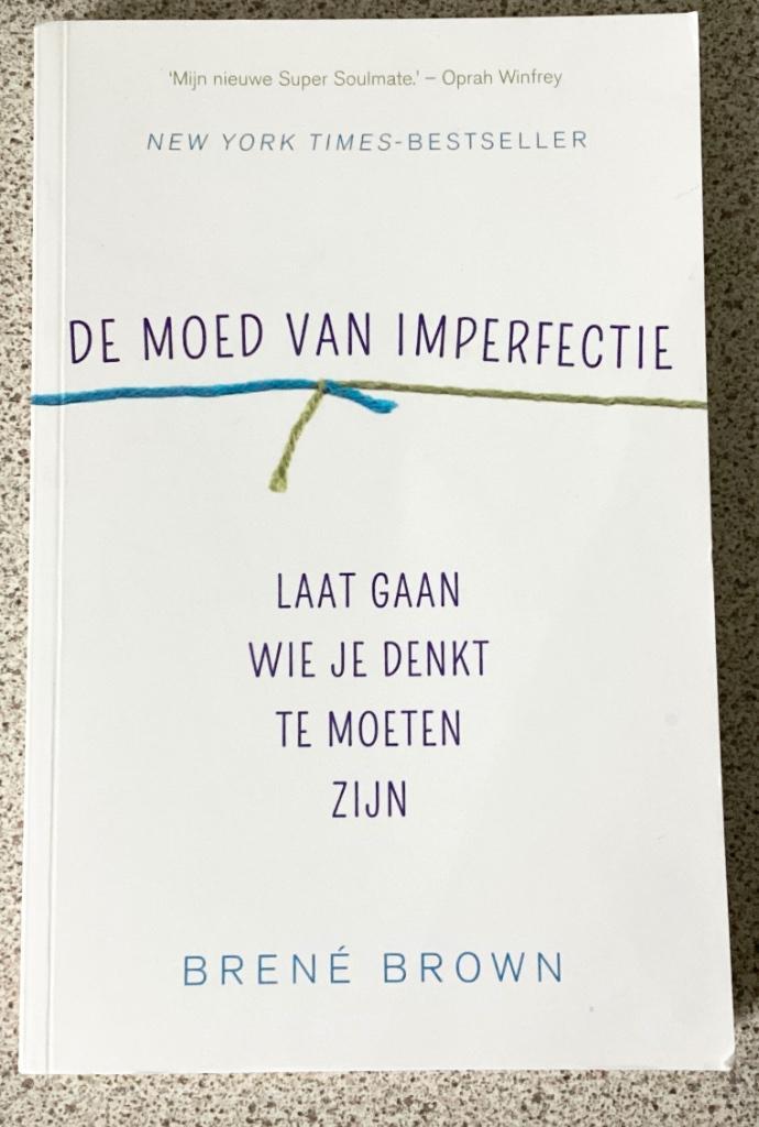 De moed van imperfectie - Brené Brown, Boeken, Esoterie en Spiritualiteit, Gelezen, Achtergrond en Informatie, Spiritualiteit algemeen