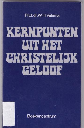 Velema, Dr.W.H. - Kernpunten uit het christelijk geloof beschikbaar voor biedingen