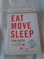 Eat Move Sleep Tom Rath New York Times Bestselling author, Ophalen of Verzenden, Zo goed als nieuw