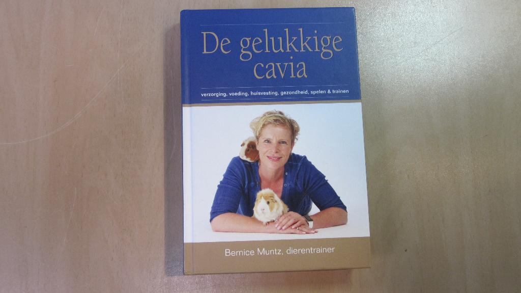 De Gelukkige Cavia - Bernice Muntz, dierentrainer, Boeken, Zo goed als nieuw, Bernice Muntz, dierentrainer, Konijnen of Knaagdieren