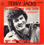 terry jacks - seasons in the sun  ( 1974), Cd's en Dvd's, Vinyl Singles, Ophalen of Verzenden, 7 inch, Pop, Single