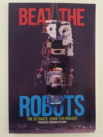 Otalora, Francisco Cordoba - Beat the Robots / The Ultimate beschikbaar voor biedingen