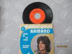 Armand         Ben ik te Min, 7 inch, Single, Ophalen of Verzenden, Zo goed als nieuw