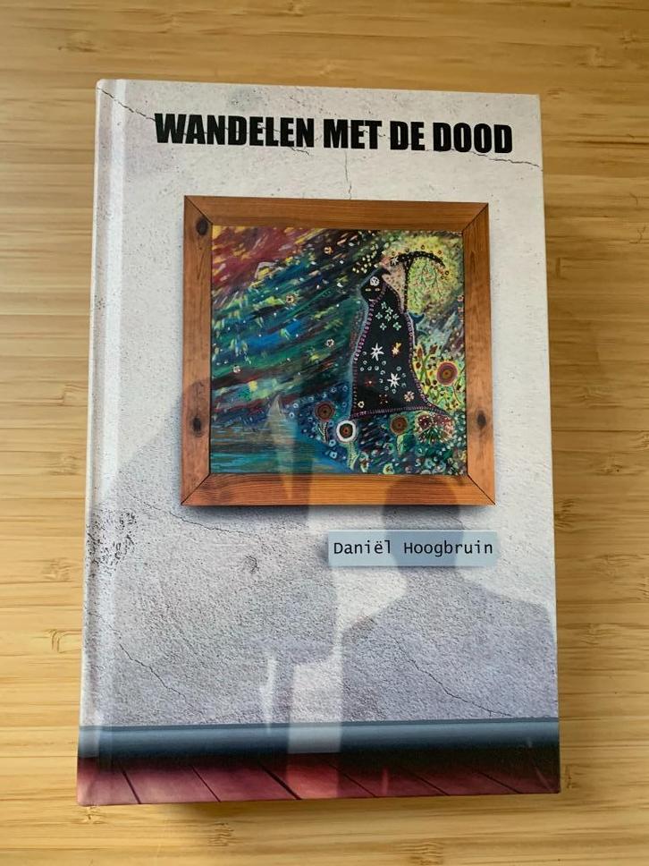 Daniël Hoogbruin Wandelen met De Dood, Boeken, Esoterie en Spiritualiteit, Zo goed als nieuw, Achtergrond en Informatie, Overige onderwerpen