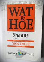 Spaans~Wat & Hoe~Kosmos Taalgids~vertaalgids, Overige uitgevers, Ophalen of Verzenden, Van dale, Zo goed als nieuw