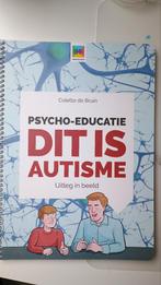 Dit is Autisme - Psycho-educatie, Colette de Bruin, Ophalen of Verzenden, Zo goed als nieuw, Colette de Bruin