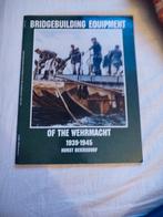 Wehrmacht Brugbouw Equipment 1939-1945, Ophalen of Verzenden, Tweede Wereldoorlog, Gelezen, Horst Beiersdorf