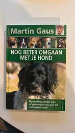 Martin Gaus - Nog beter omgaan met je hond, Honden, Ophalen of Verzenden, Zo goed als nieuw, Martin Gaus