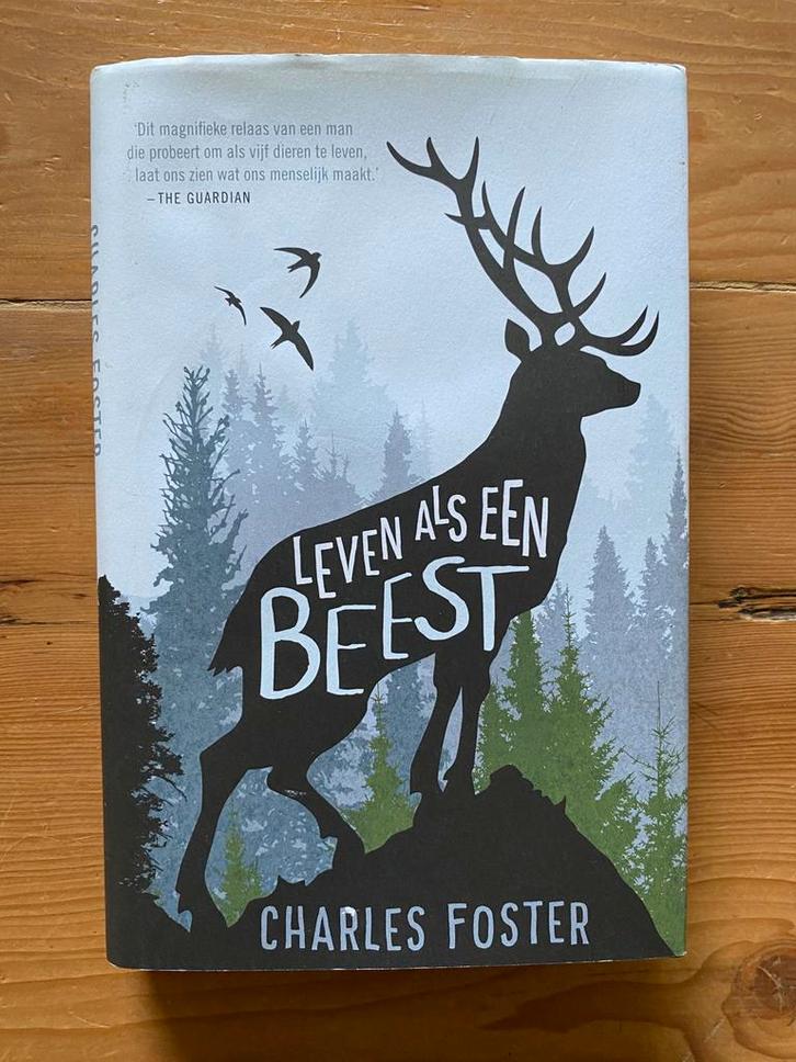 Leven als een beest - Charles Foster, Boeken, Natuur, Gelezen, Ophalen of Verzenden