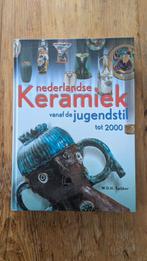 Nederlandse Keramiek vanaf de Jugendstil tot 2000, Boeken, Ophalen of Verzenden, Zo goed als nieuw