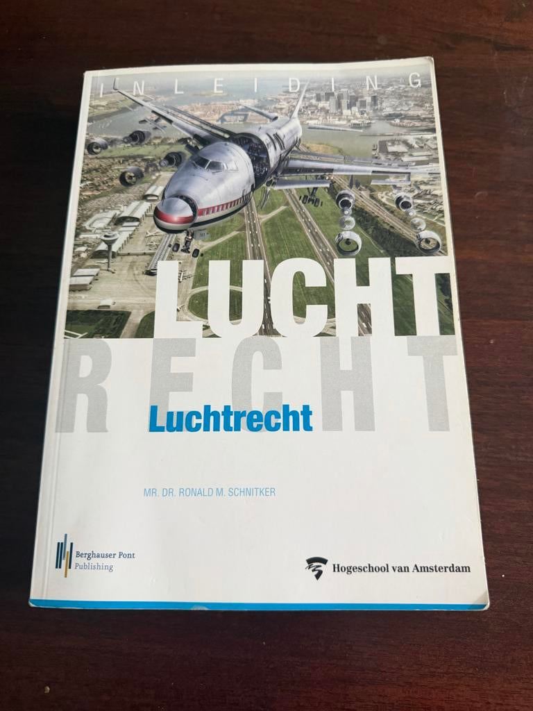 Luchtrecht mr dr Ronald M Schnitker - Hogeschool Amsterdam, Ophalen of Verzenden, Gamma, Zo goed als nieuw, HBO