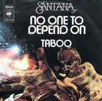 single vinyl SANTANA - No one te depend on / Taboo, Cd's en Dvd's, Vinyl Singles, Gebruikt, 7 inch, Single, Verzenden